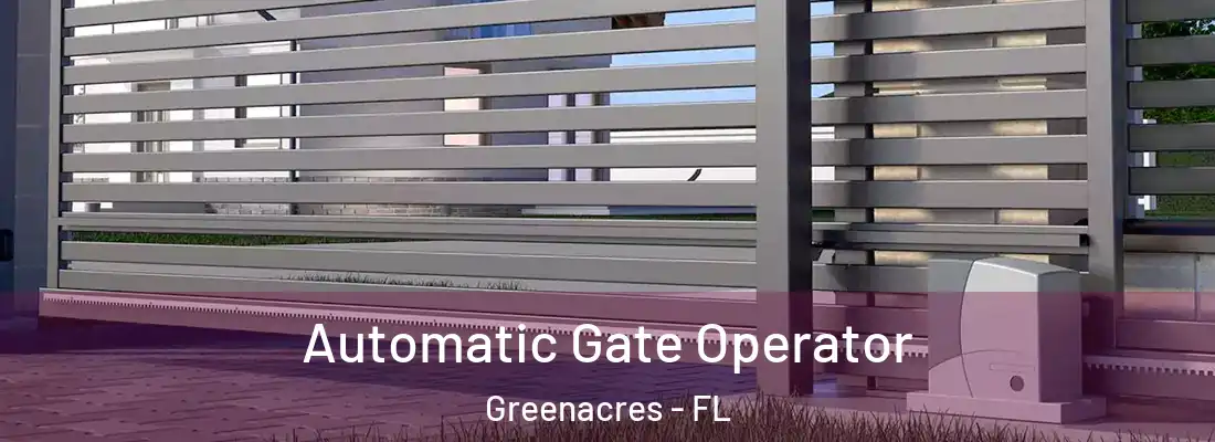  Automatic Gate Operator Greenacres - FL