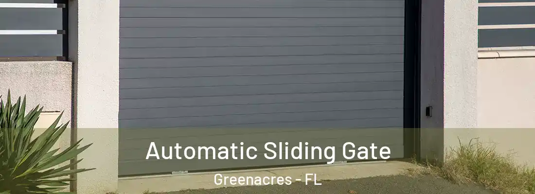  Automatic Sliding Gate Greenacres - FL
