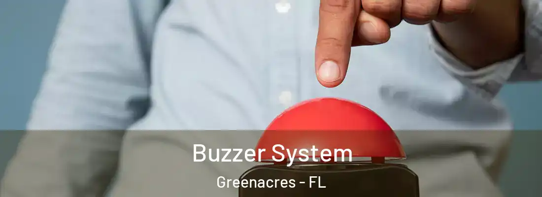  Buzzer System Greenacres - FL