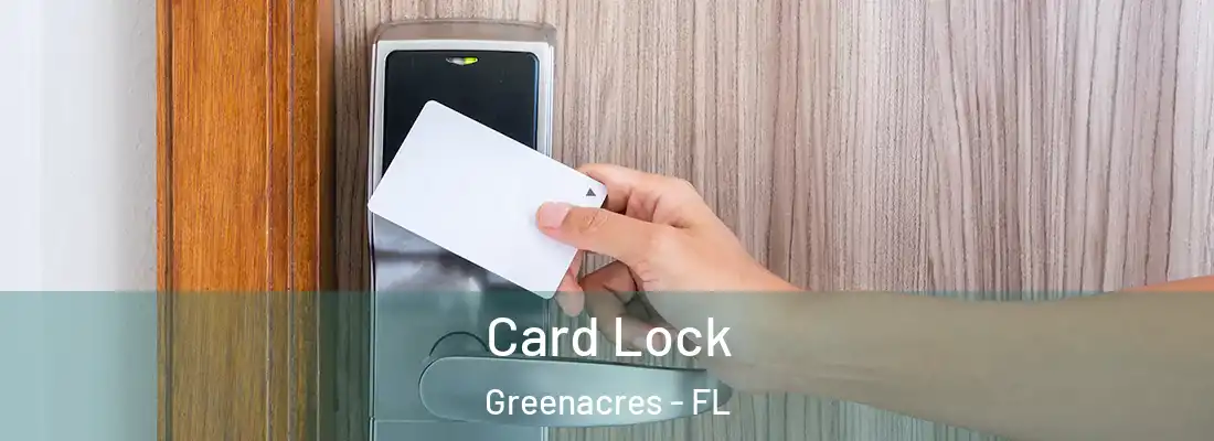  Card Lock Greenacres - FL