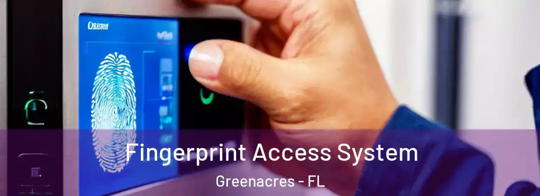 Fingerprint Access System Greenacres - FL