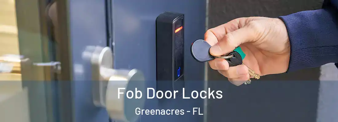  Fob Door Locks Greenacres - FL