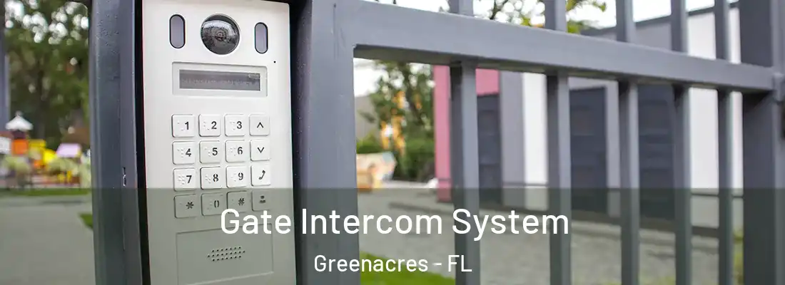  Gate Intercom System Greenacres - FL