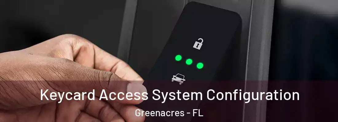  Keycard Access System Configuration Greenacres - FL