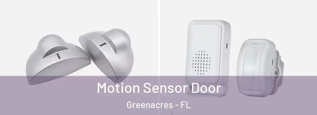  Motion Sensor Door Greenacres - FL