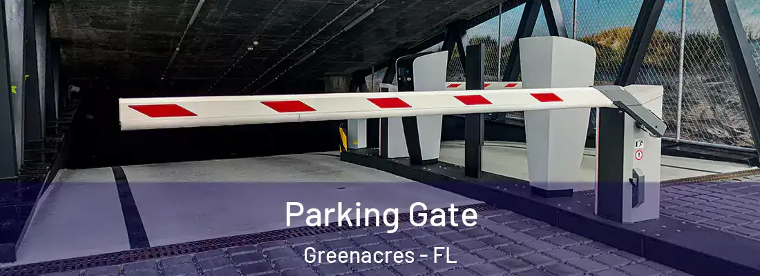  Parking Gate Greenacres - FL