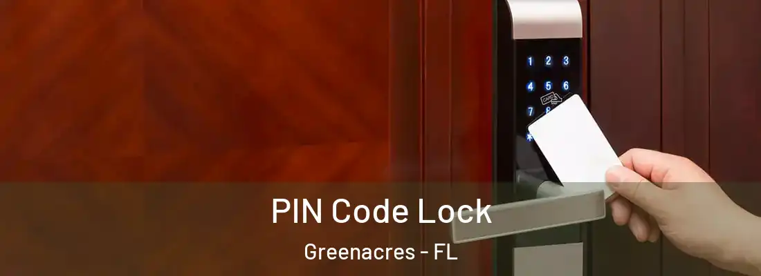 PIN Code Lock Greenacres - FL