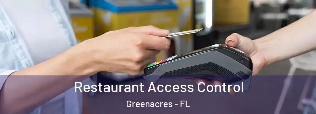  Restaurant Access Control Greenacres - FL