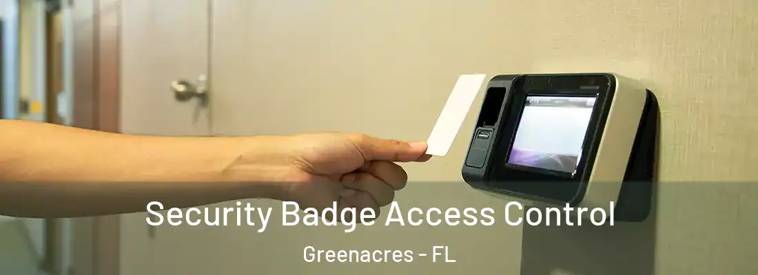 Security Badge Access Control Greenacres - FL