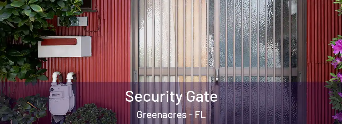 Security Gate Greenacres - FL
