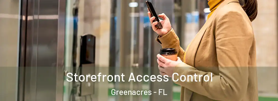 Storefront Access Control Greenacres - FL