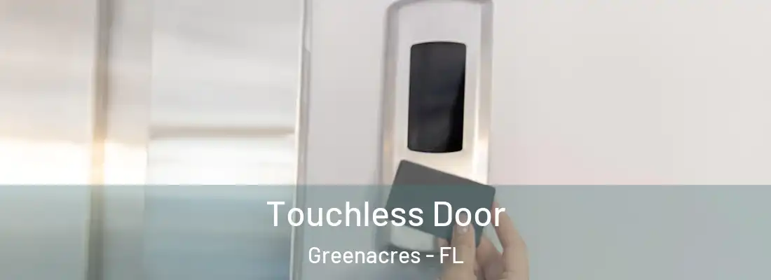  Touchless Door Greenacres - FL