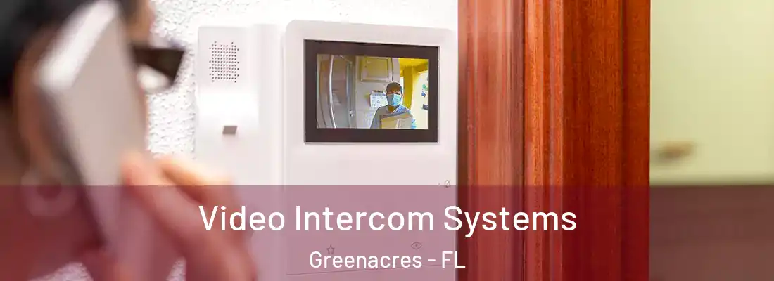 Video Intercom Systems Greenacres - FL