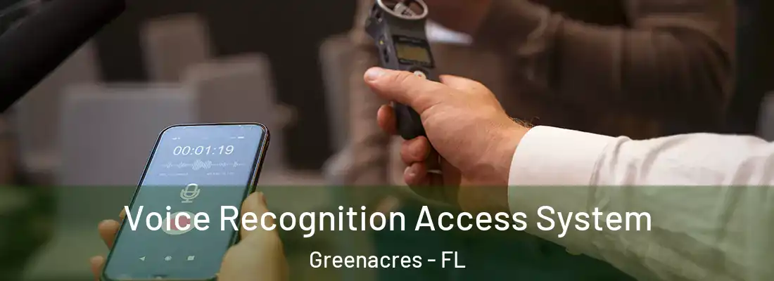Voice Recognition Access System Greenacres - FL